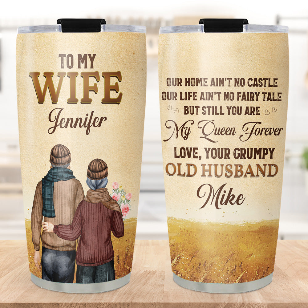 To My Wife You Are My Queen Forever - Personalized Custom Tumbler