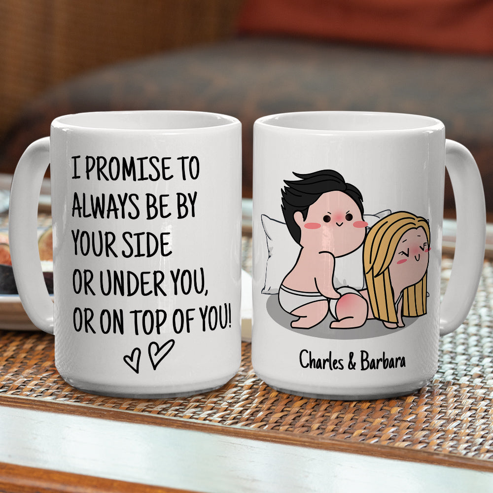 I Promise To Always Be By Your Side - Personalized Custom Coffee Mug