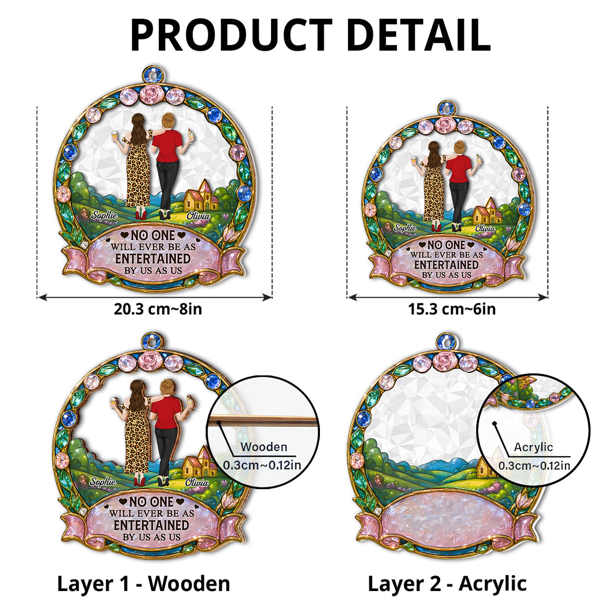 No One Will Ever Be As Entertained By Us As Us - Personalized Custom Suncatcher