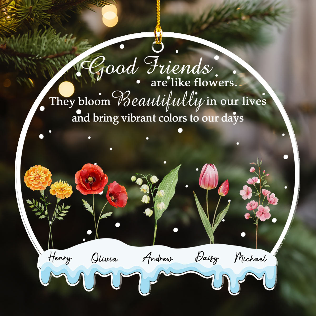Friends Are Flowers - Personalized Custom Acrylic Ornament