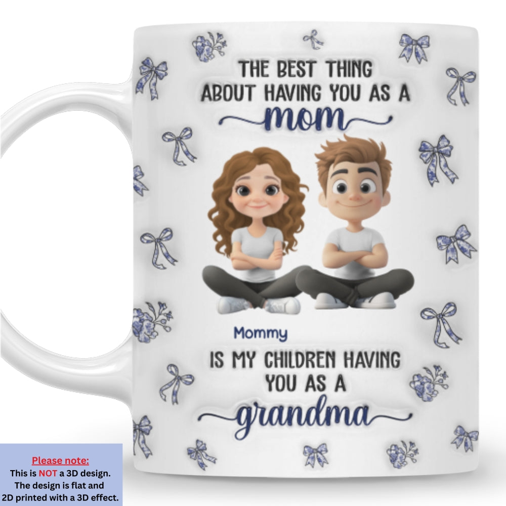 When My Child Have You As A Grandma - Personalized Custom 3D Inflated Effect Mug