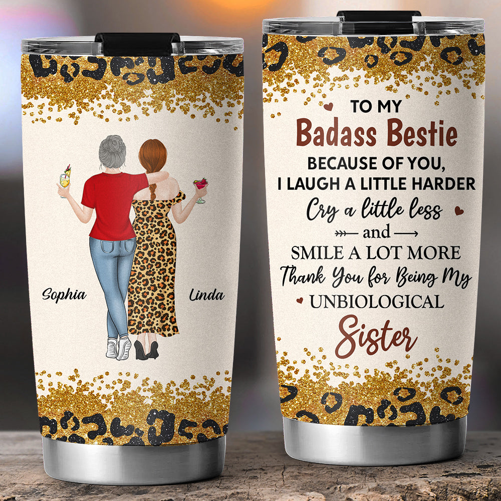 Because Of You I Laugh A Little Harder - Personalized Custom Tumbler
