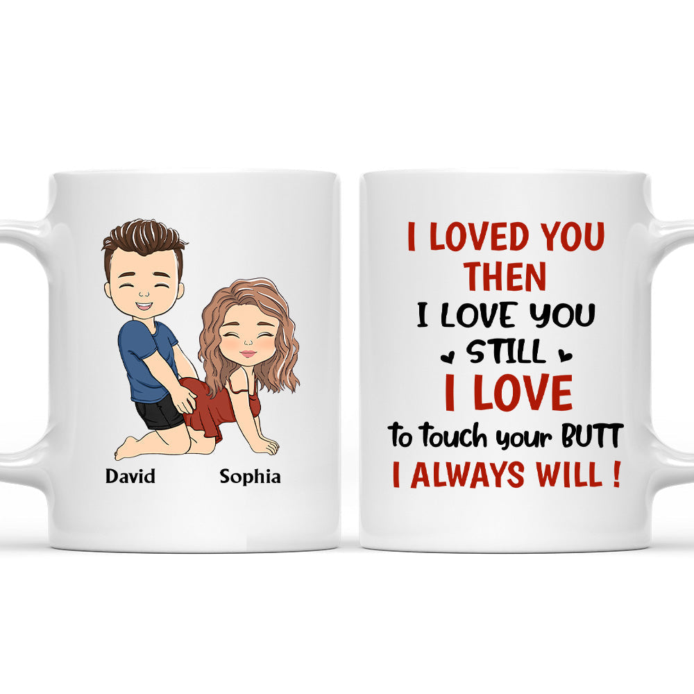 I Love Your Butt - Personalized Custom Coffee Mug