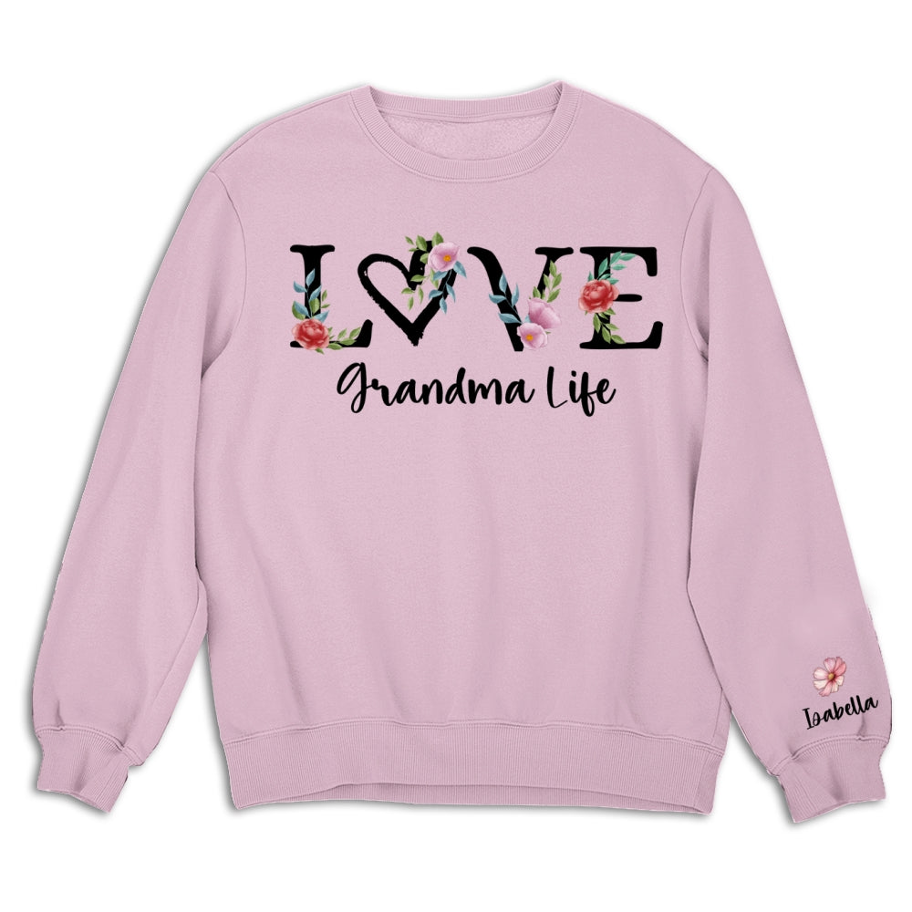 Love Grandma Life Birth Month Flowers - Personalized Custom Sweatshirt