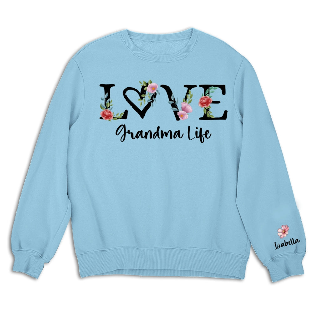 Love Grandma Life Birth Month Flowers - Personalized Custom Sweatshirt