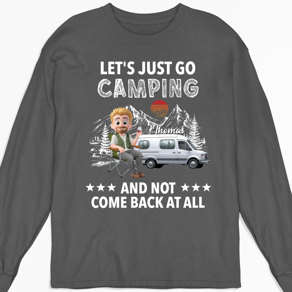 Go Camping And Not Comeback - Personalized Custom Shirt