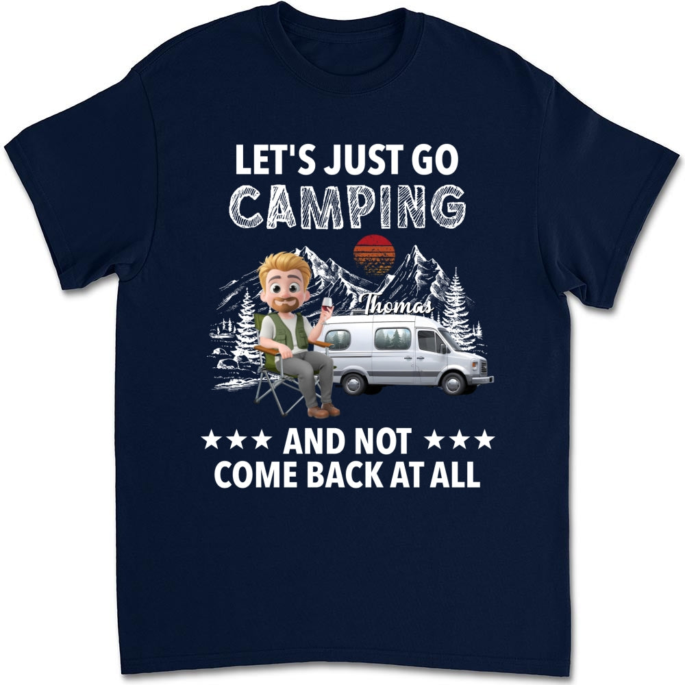 Go Camping And Not Comeback - Personalized Custom Shirt