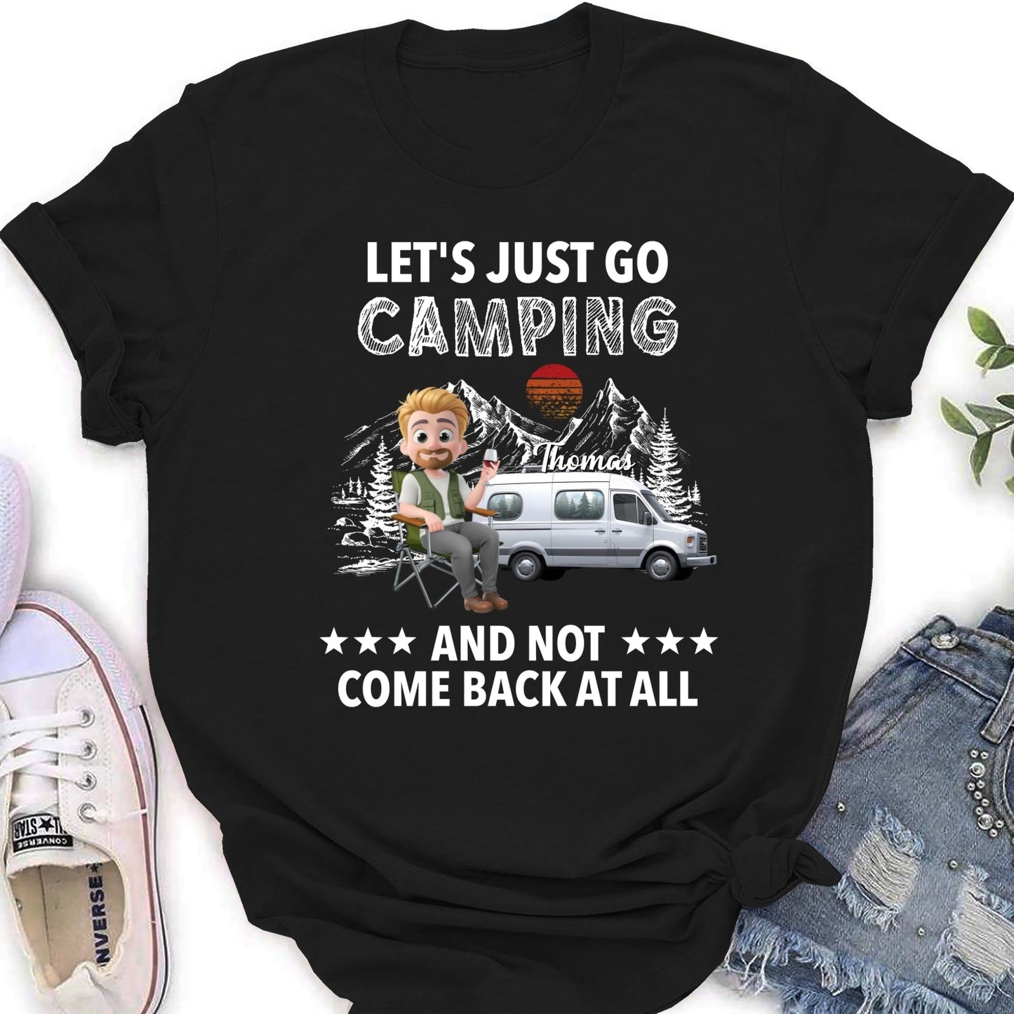 Go Camping And Not Comeback - Personalized Custom Shirt