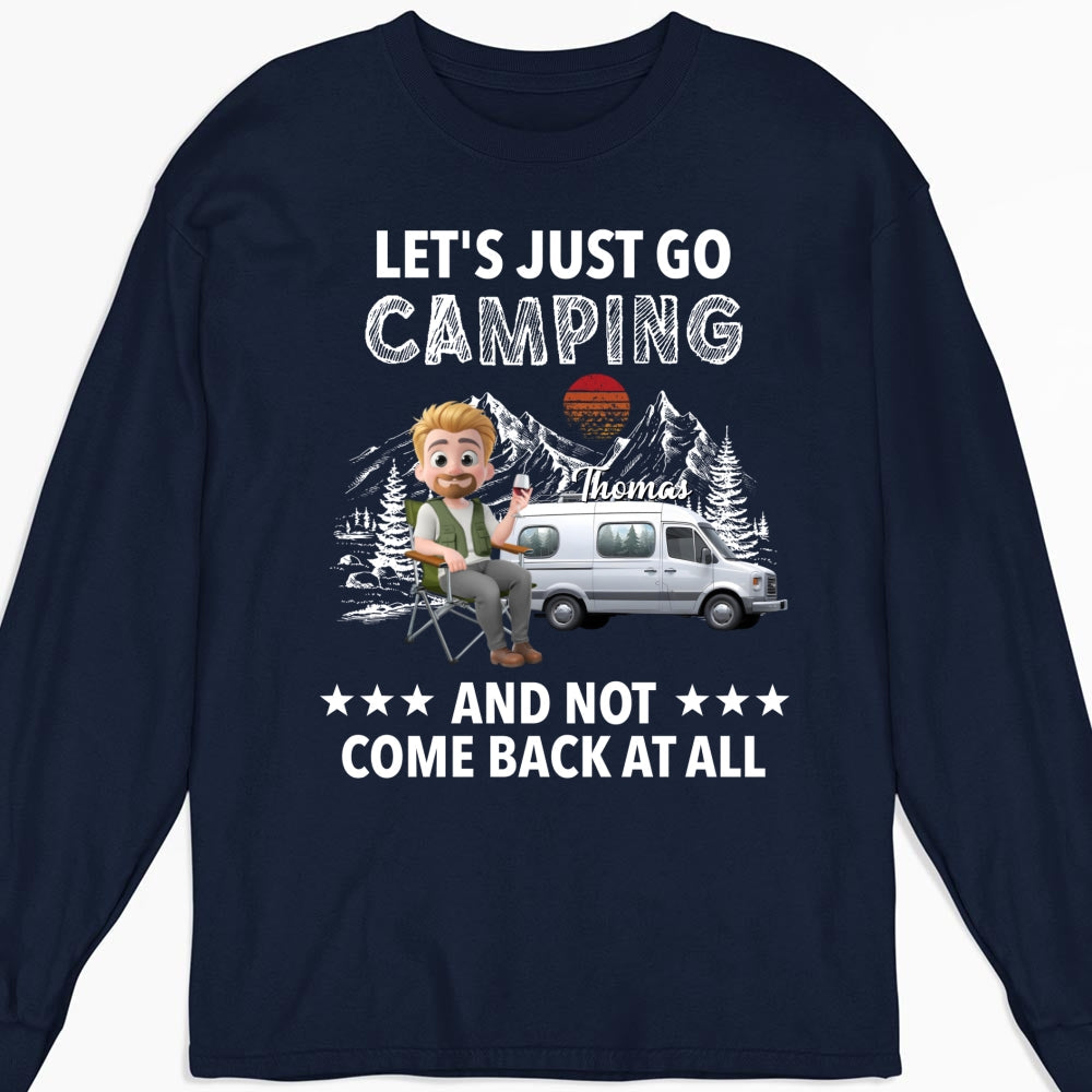 Go Camping And Not Comeback - Personalized Custom Shirt