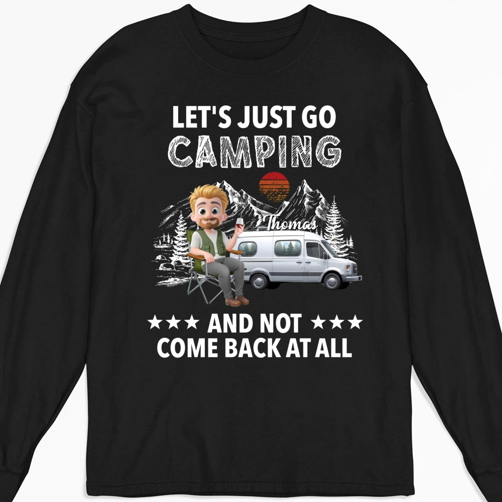 Go Camping And Not Comeback - Personalized Custom Shirt