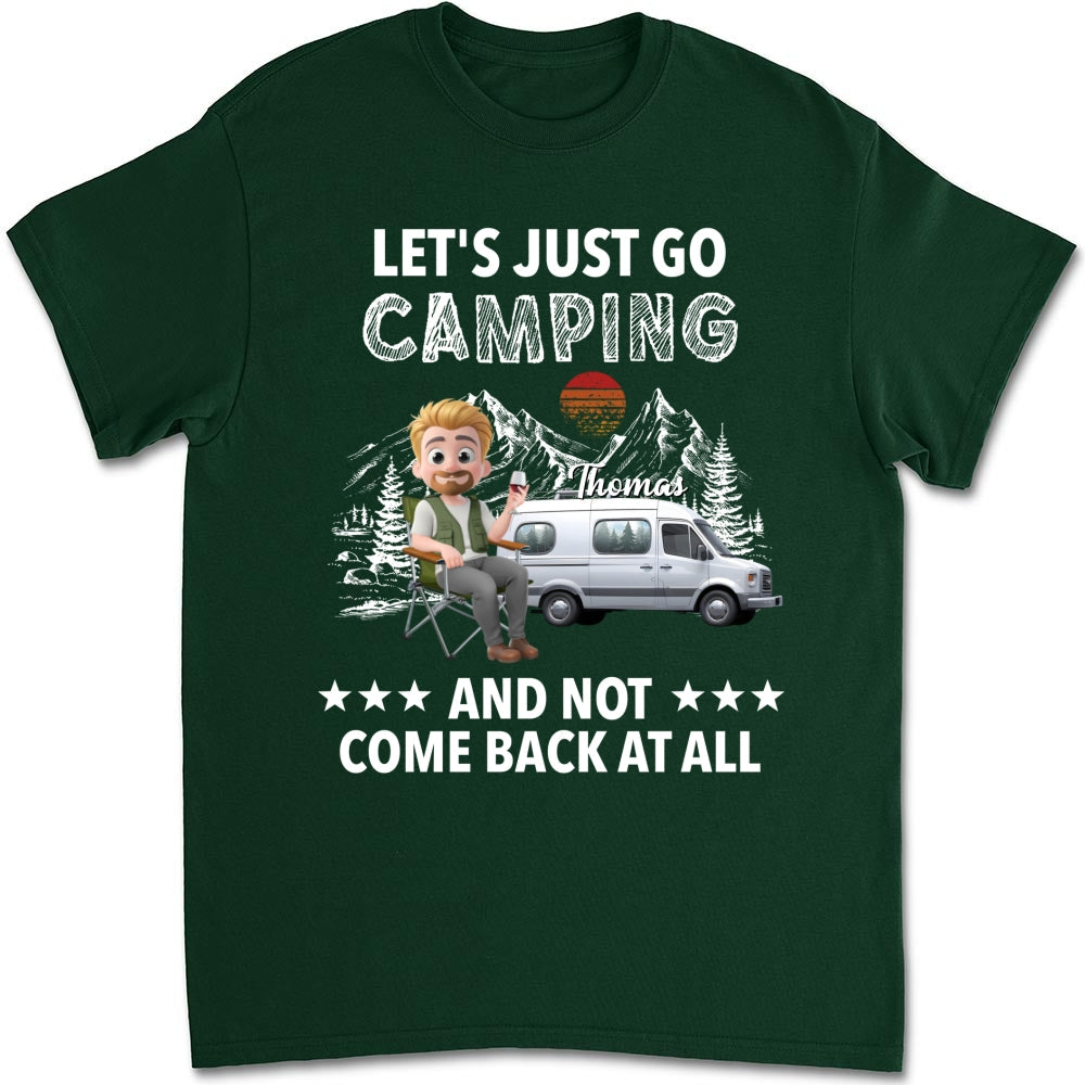 Go Camping And Not Comeback - Personalized Custom Shirt