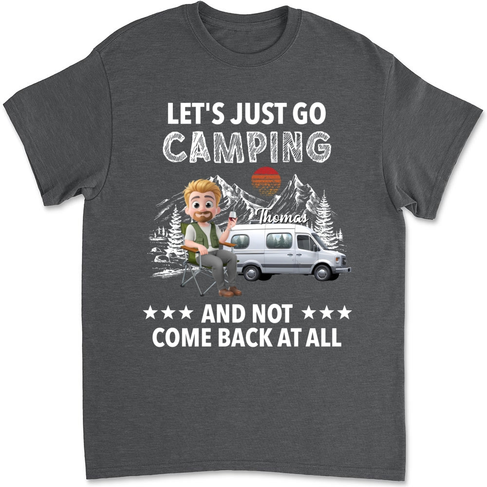 Go Camping And Not Comeback - Personalized Custom Shirt