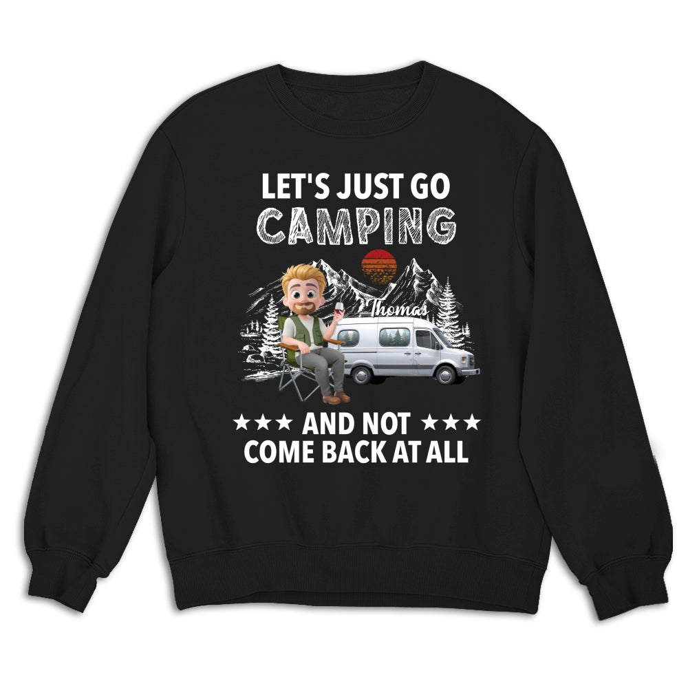 Go Camping And Not Comeback - Personalized Custom Shirt