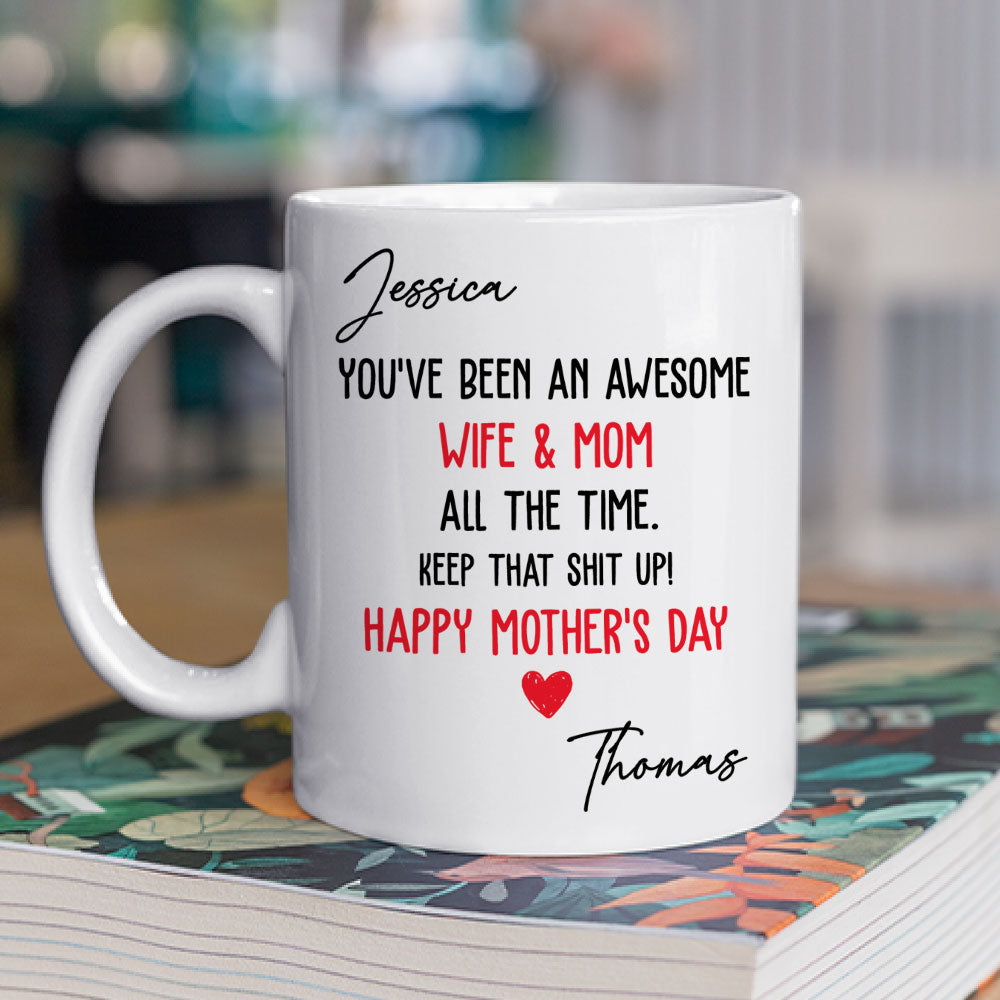 You Are An Awesome Wife And Mom - Personalized Custom Coffee Mug