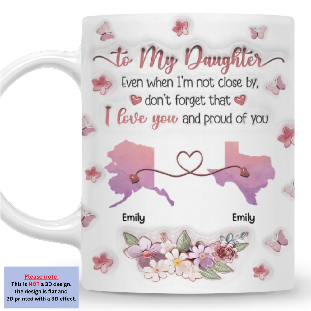 Proud Of My Beautiful Daughters - Personalized Custom 3D Inflated Effect Mug