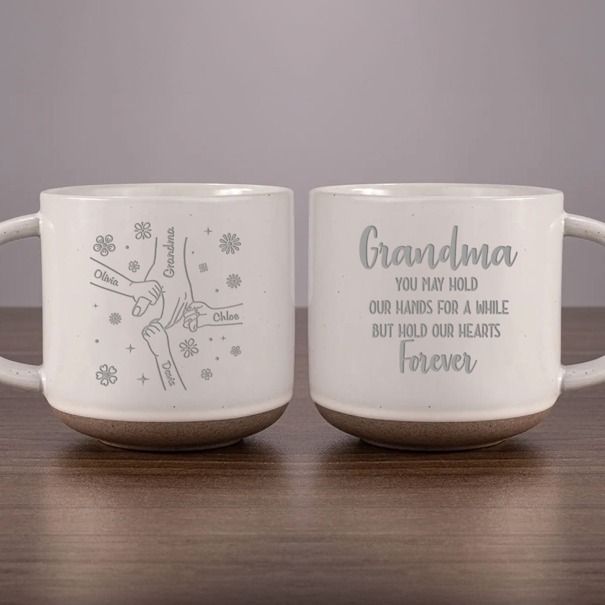 Grandma, You Hold Our Hands And Our Hearts Forever - Personalized Custom Engraved Pottery Mug