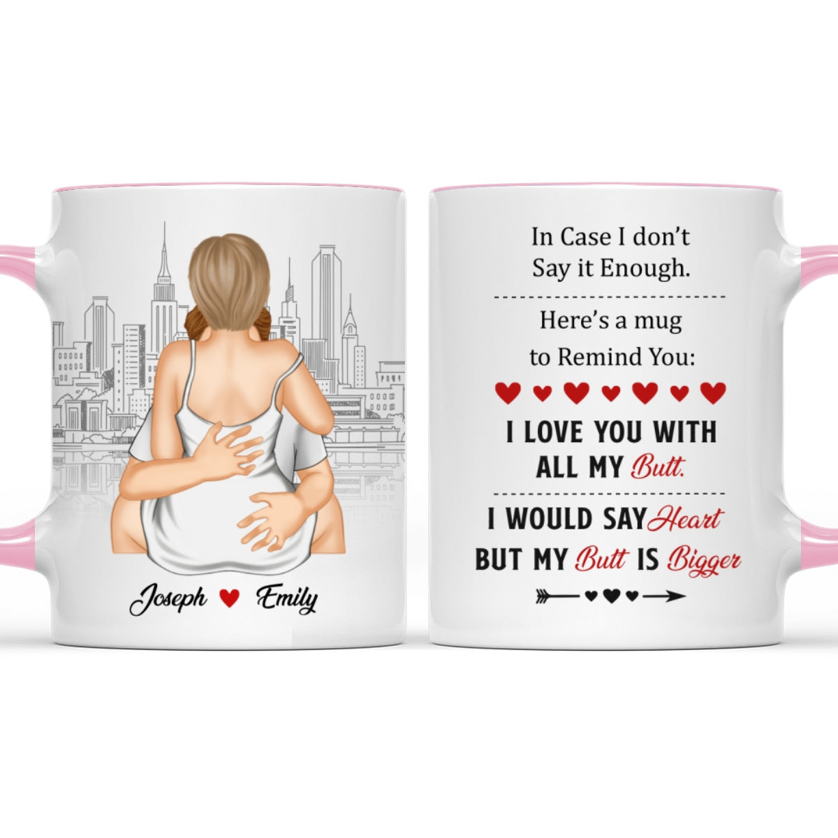 A Reminder Mug I Love You With All My Butt - Personalized Custom Accent Mug