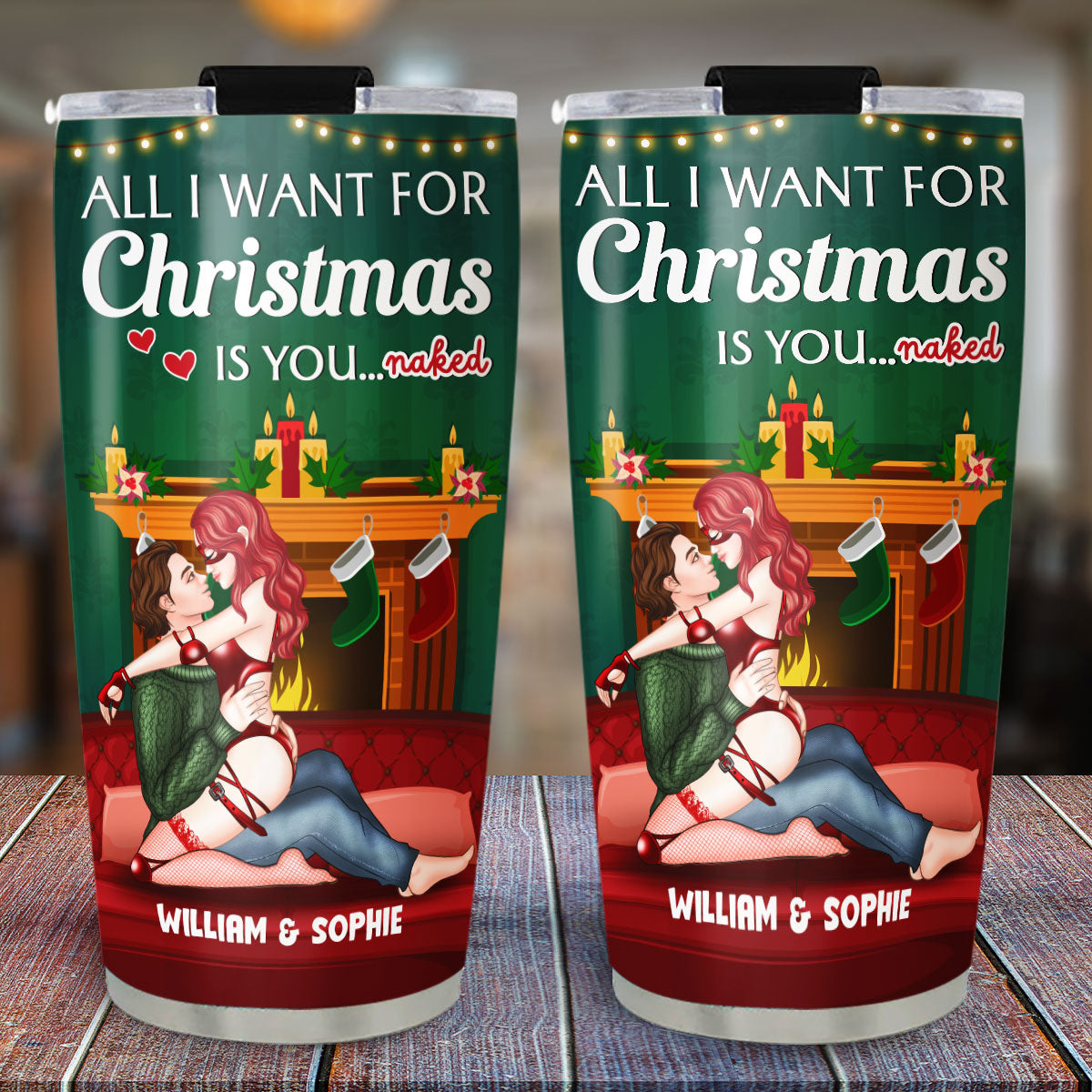 All I Want - Personalized Custom Tumbler