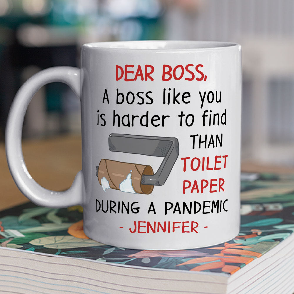 Boss Like You Is Hard To Find - Personalized Custom Coffee Mug