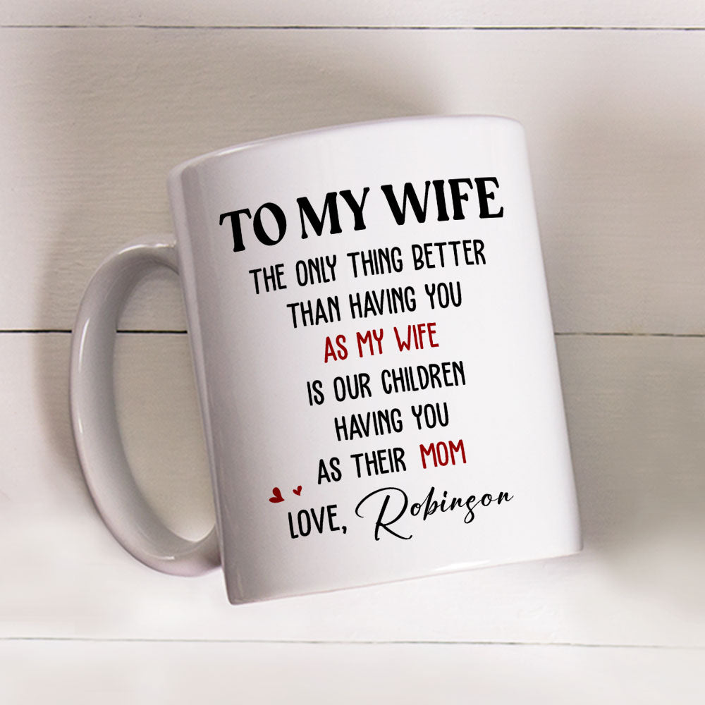 Only Thing Better Than - Personalized Custom Coffee Mug