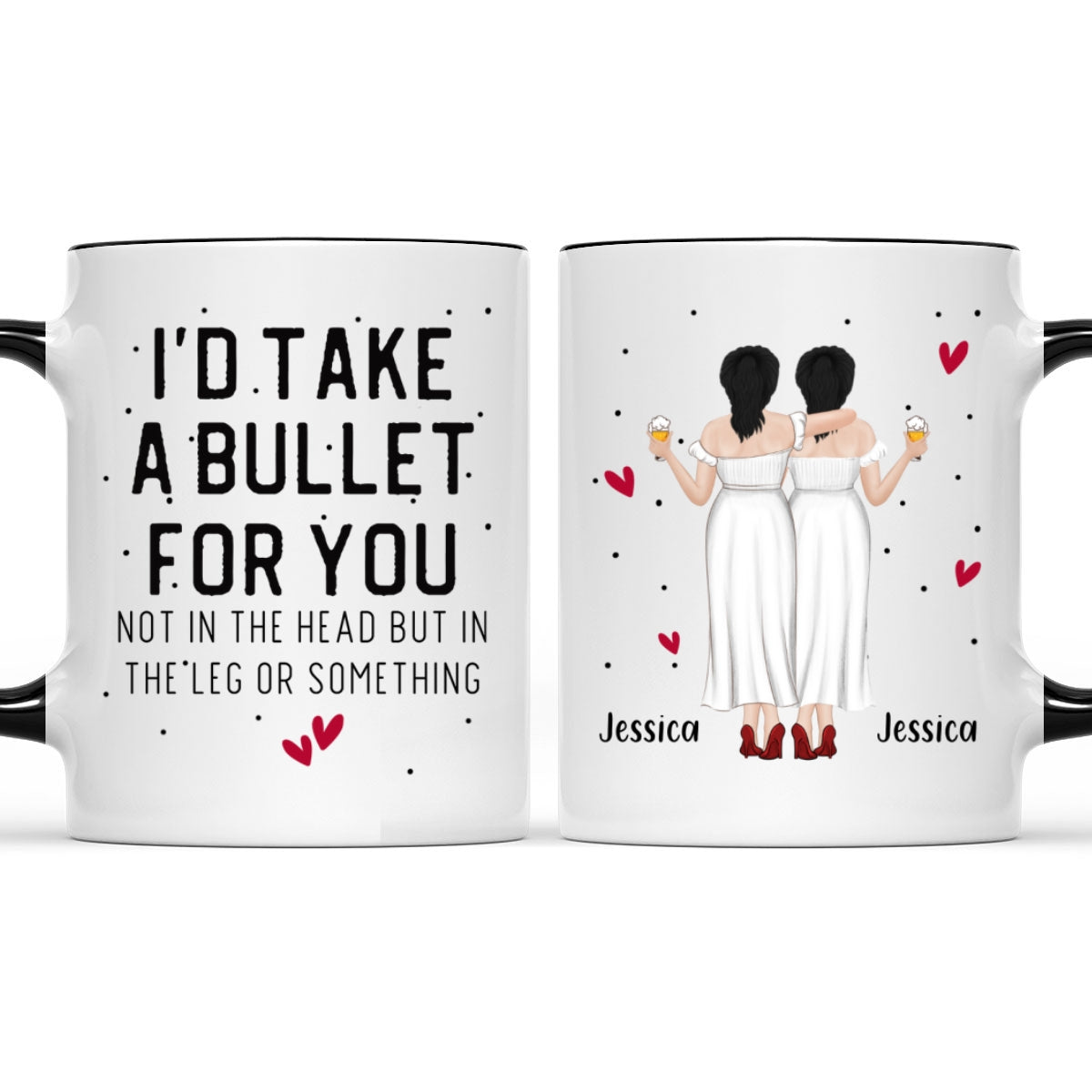 Take A Bullet For You - Personalized Custom Accent Mug