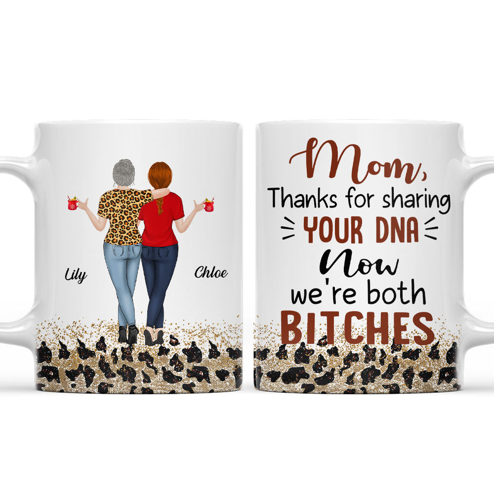 Mom Thanks For Sharing Your DNA - Personalized Custom Coffee Mug