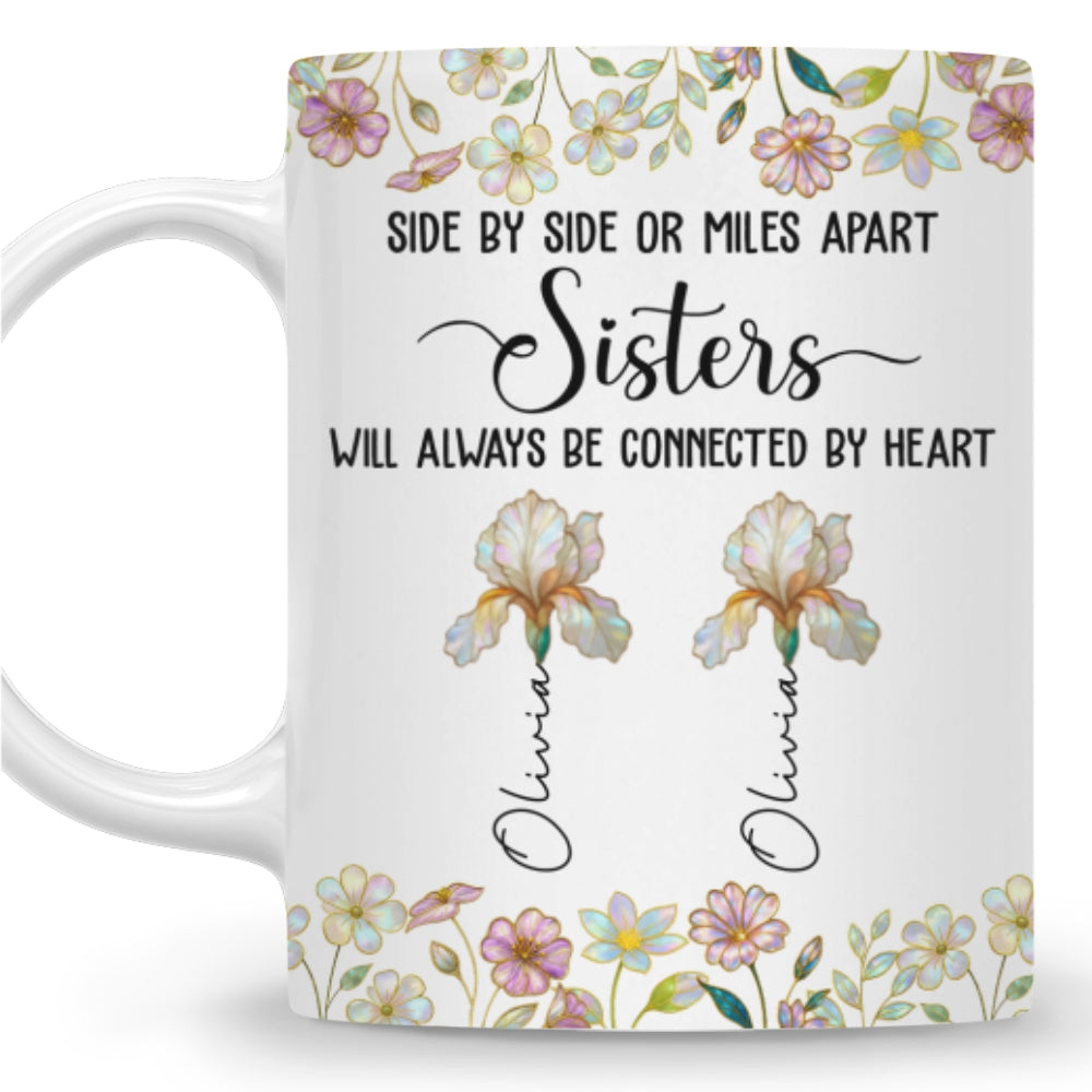 Sisters Always Connected Flowers - Personalized Custom Coffee Mug