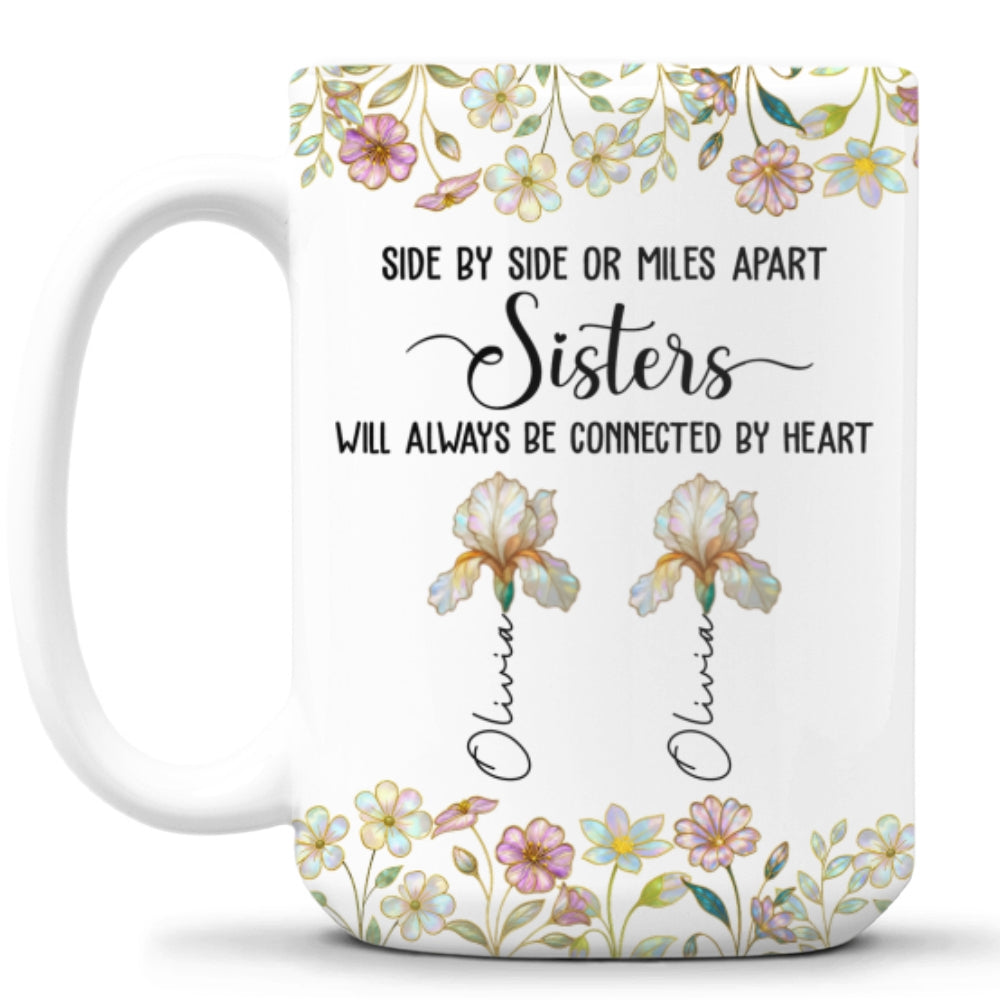 Sisters Always Connected Flowers - Personalized Custom Coffee Mug