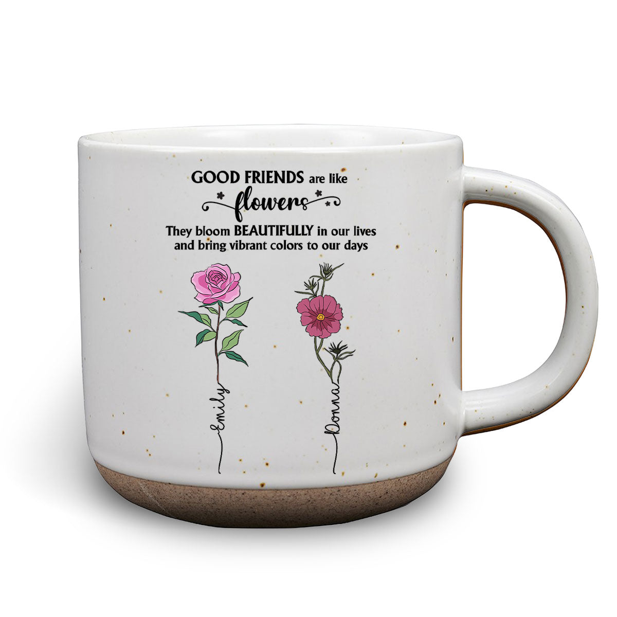 If Friends Were Flowers - Personalized Custom Pottery Mug