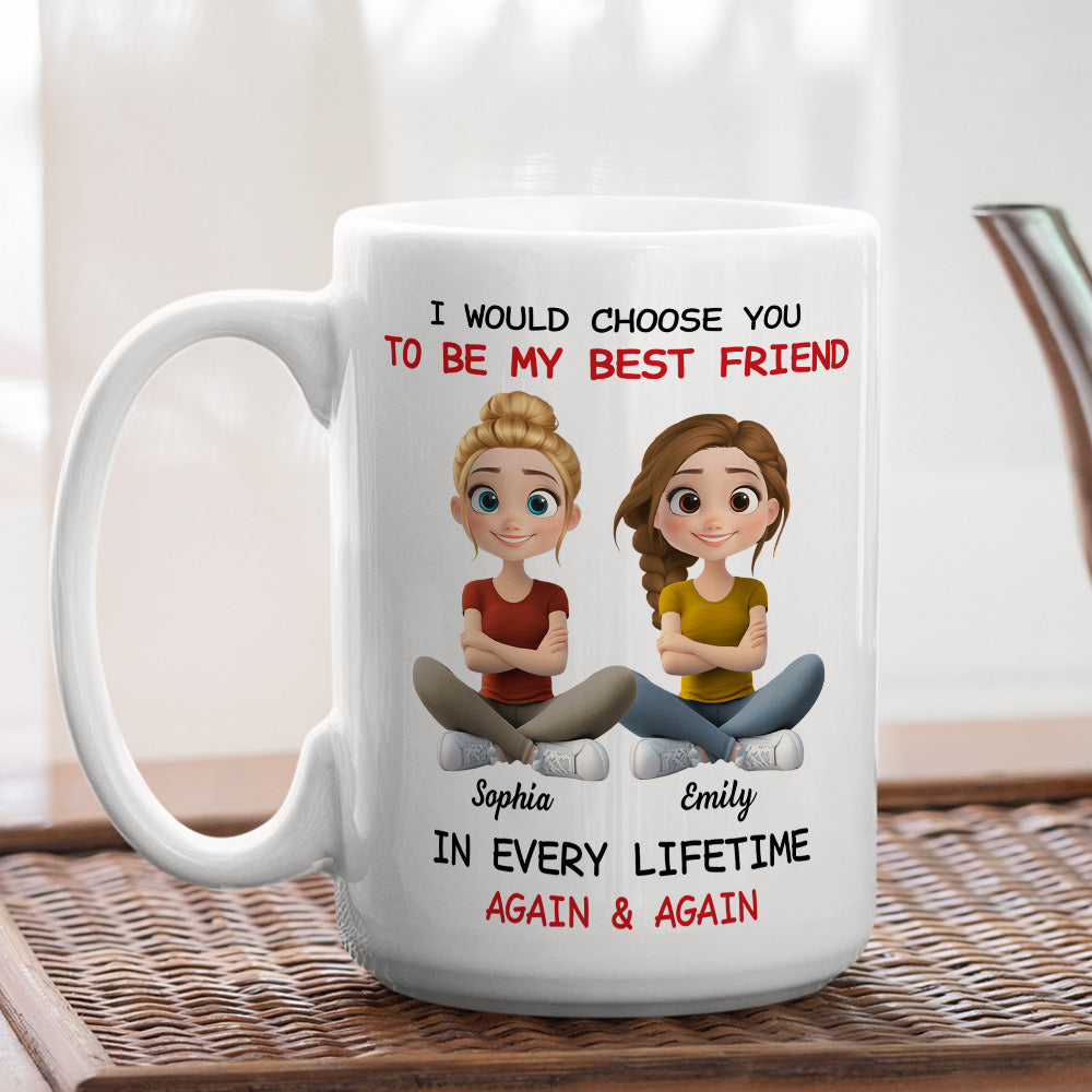 Always Choose You My Friend - Personalized Custom Coffee Mug