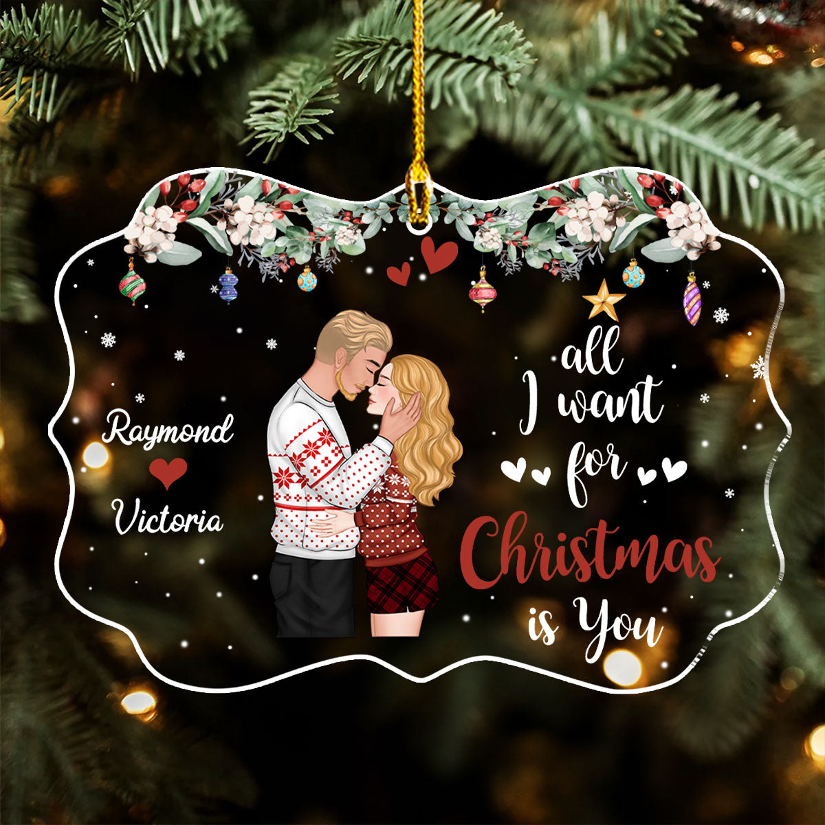 All I Want For Christmas Is You - Personalized Custom Acrylic Ornament