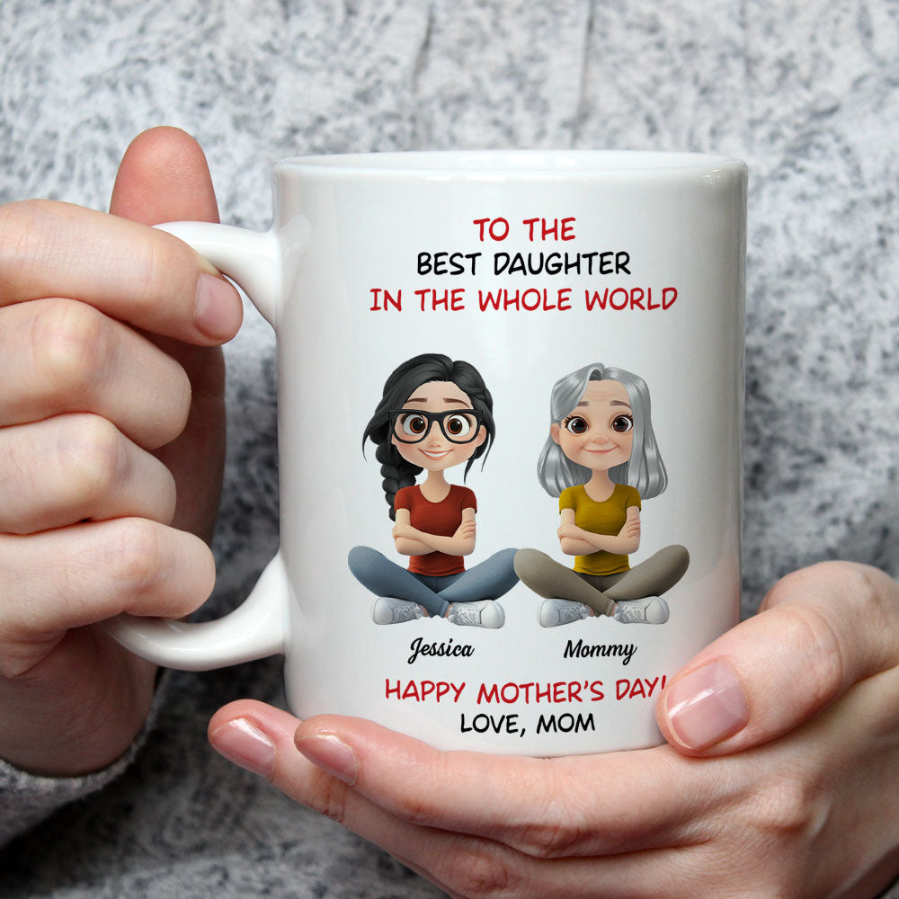 Best Daughter In The Whole World - Personalized Custom Coffee Mug