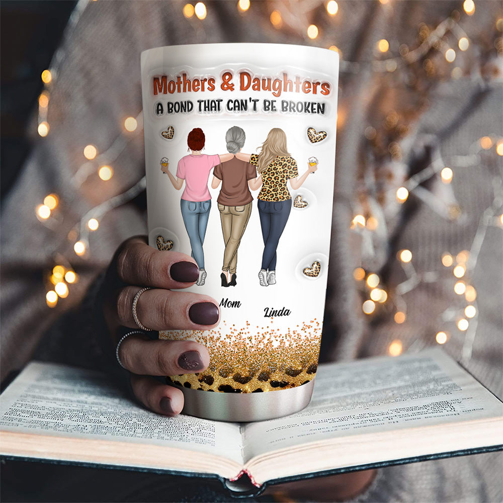 A Bond Can't Be Broken - Personalized Custom 3D Inflated Effect Tumbler