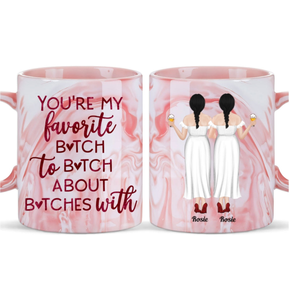 My Favorite Bitch - Personalized Custom Pink Marble Mug