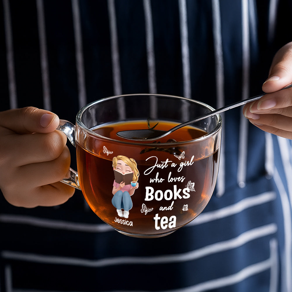 Just A Girl Who Loves Books And Tea - Personalized Custom Glass Tea Cup