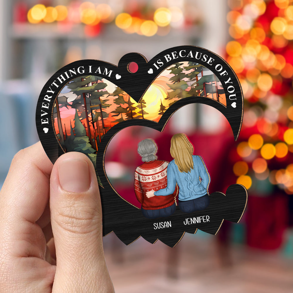 Everything We Are Is Because Of You - Personalized Custom Suncatcher Ornament