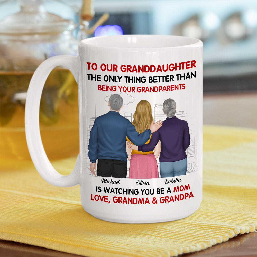 Watching You Be A Mom Our Granddaughter - Personalized Custom Coffee Mug