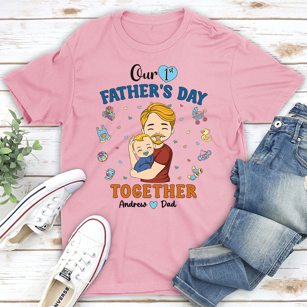 1st Fathers Day Together - Personalized Custom T-shirt And Onesie