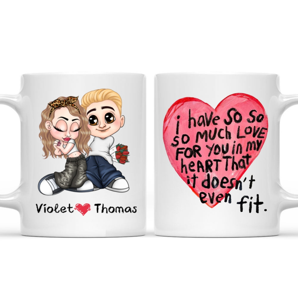 I Have So Much Love For You - Personalized Custom Coffee Mug