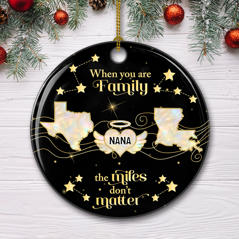 Family The Miles Dont Matter Memorial Version - Personalized Custom Ceramic Ornament