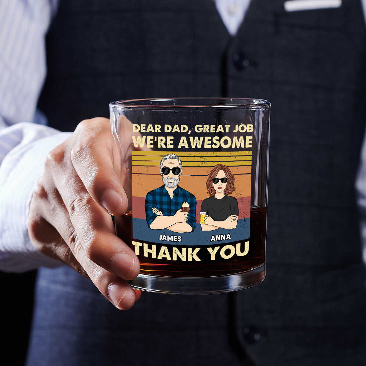 Dear Dad Great Job We Are Awesome Thank You - Personalized Custom Whiskey Glass