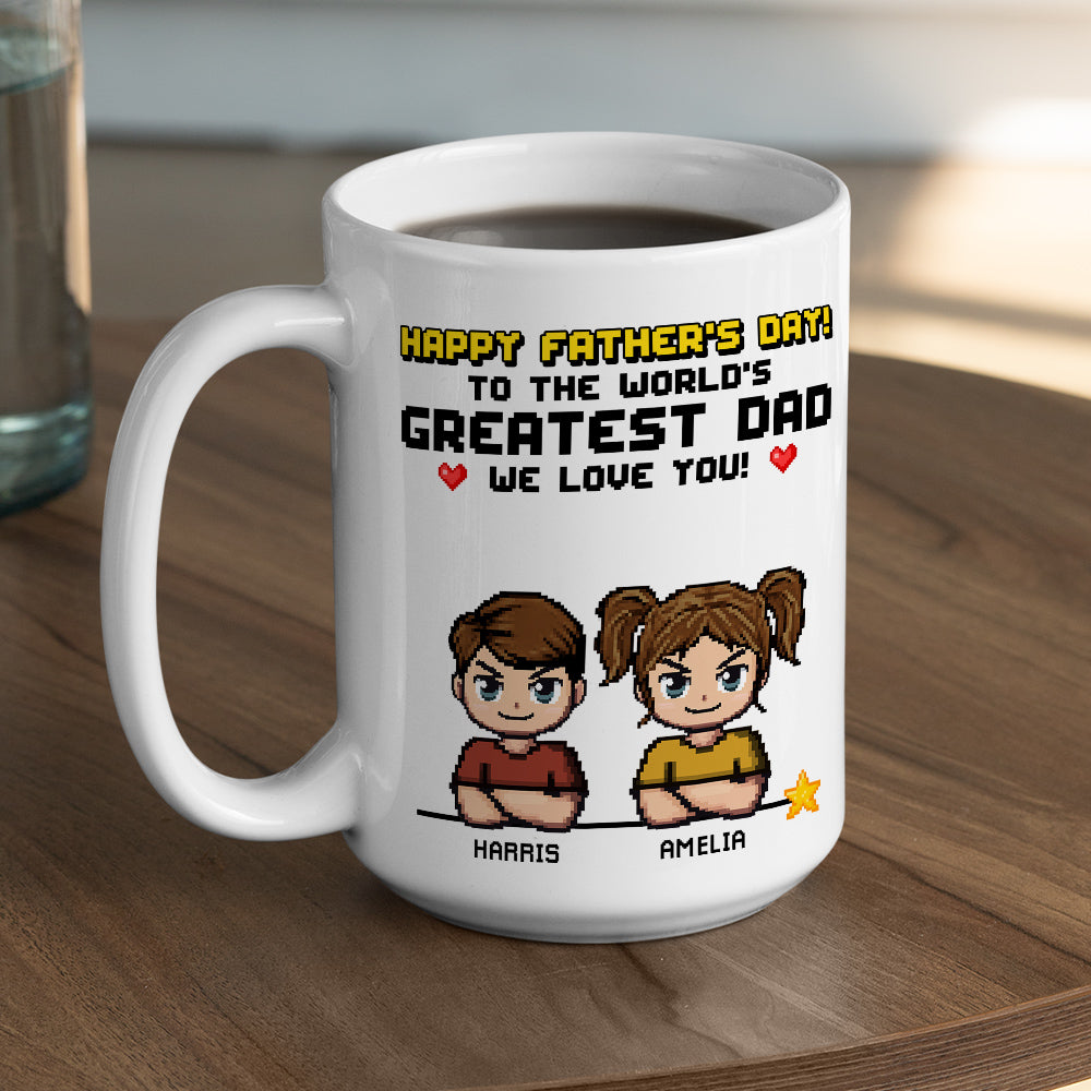 Greatest Dad We Love You - Personalized Custom Coffee Mug