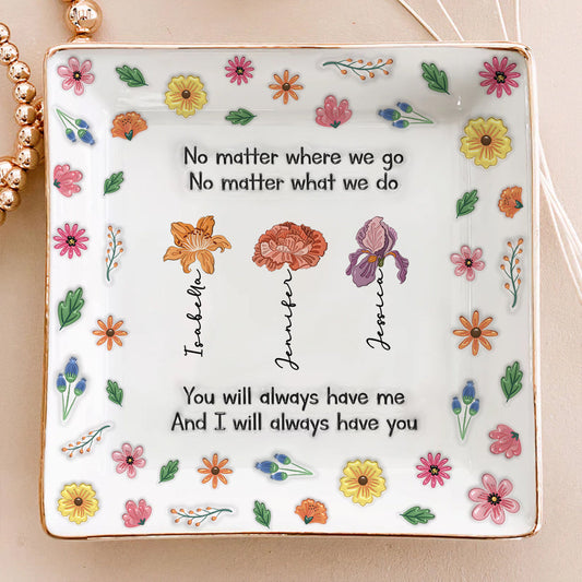 Always Have Me - Personalized Custom 3D Inflated Effect Jewelry Dish