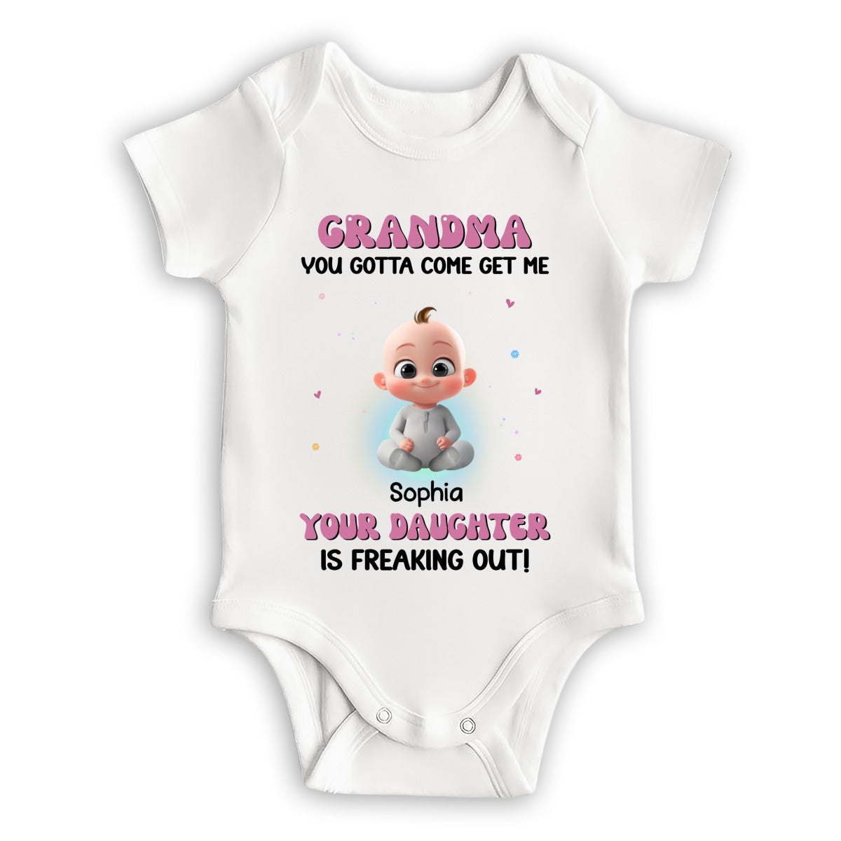 Grandma Your Daughter Is Freaking Out - Personalized Custom Baby Onesie