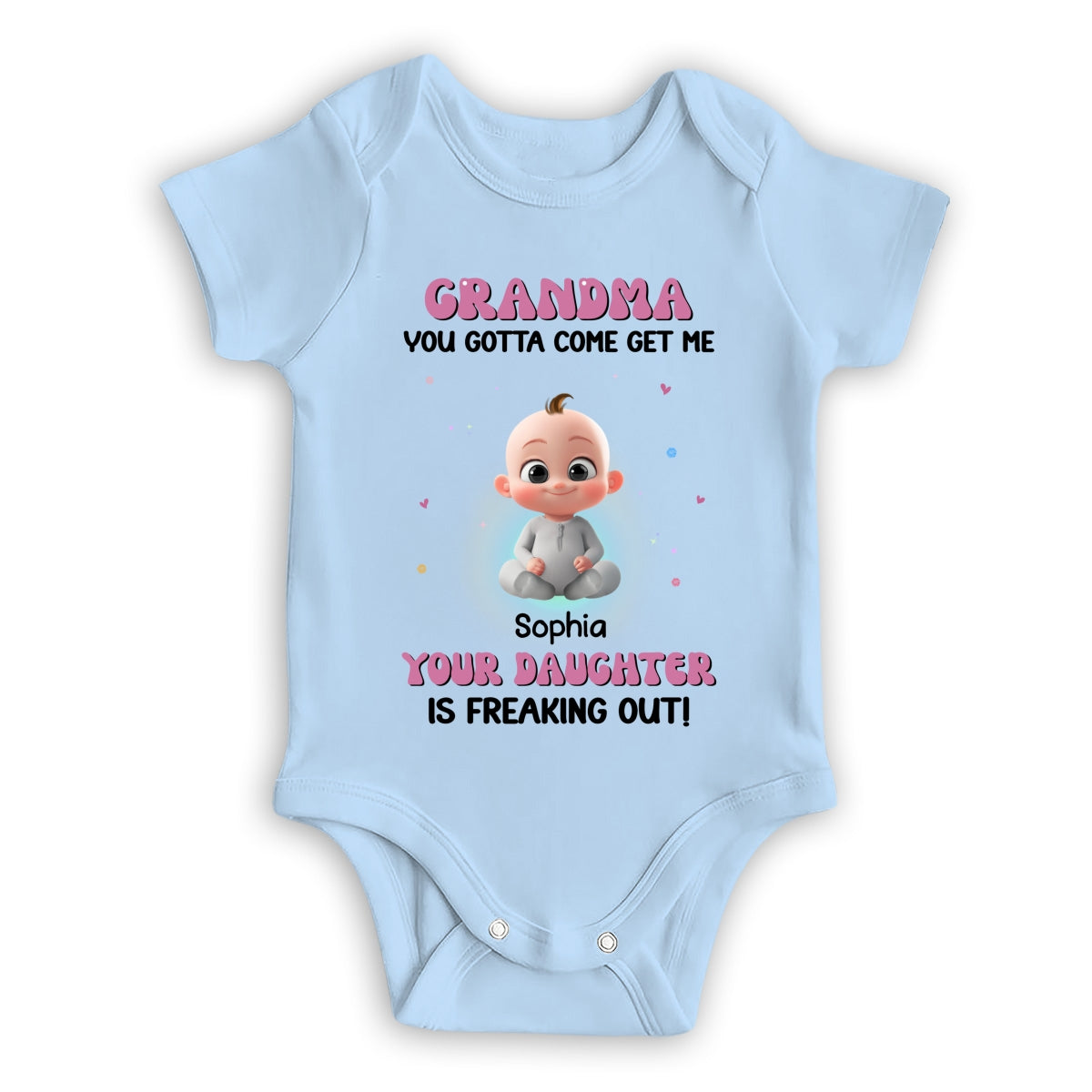 Grandma Your Daughter Is Freaking Out - Personalized Custom Baby Onesie