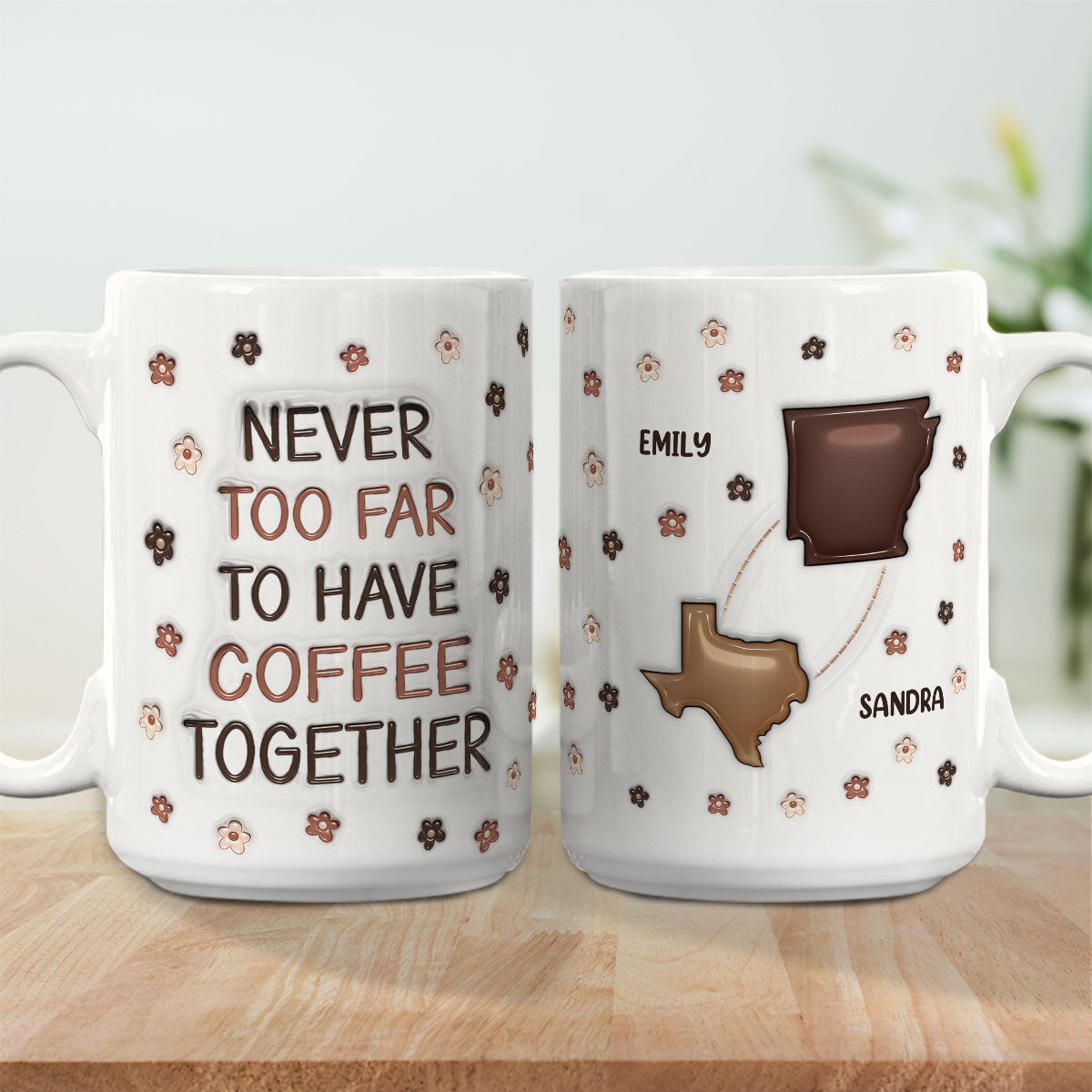 Never Too Far To Have Coffee Together - Personalized Custom 3D Inflated Effect Mug