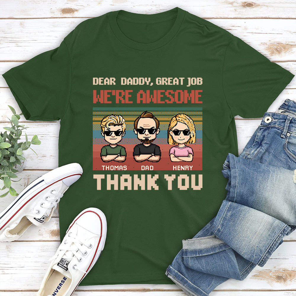 Dear Father I Am Awesome - Personalized Custom Shirt