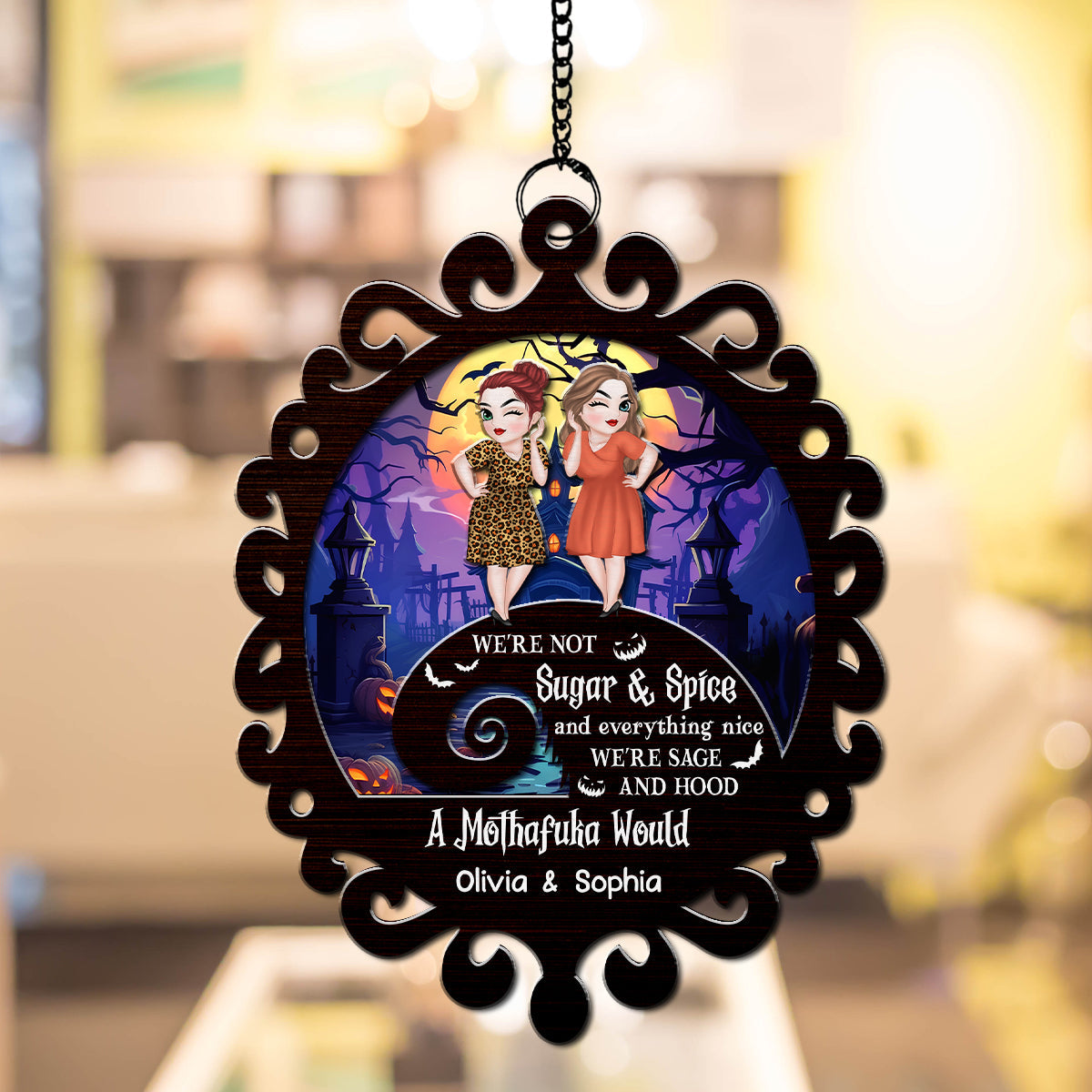 We Are Not Sugar And Spice - Personalized Custom Suncatcher