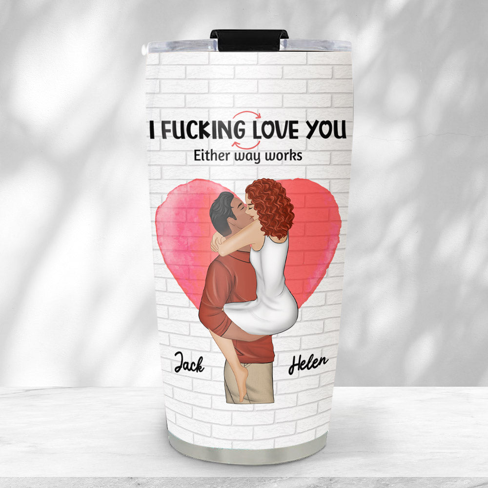 Love You In 2 Ways Ver 2 - Personalized Custom Tumbler