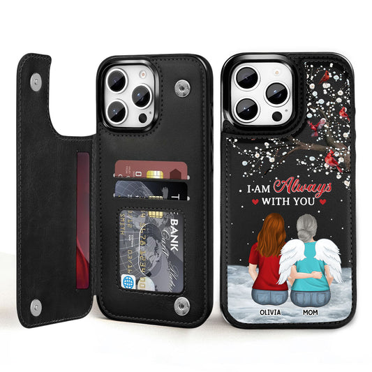 I Am Always With You - Personalized Custom Leather Phone Case